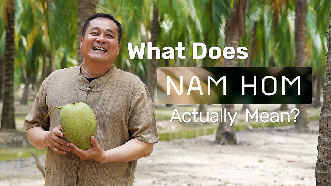 What Does “Nam Hom” Actually Mean?